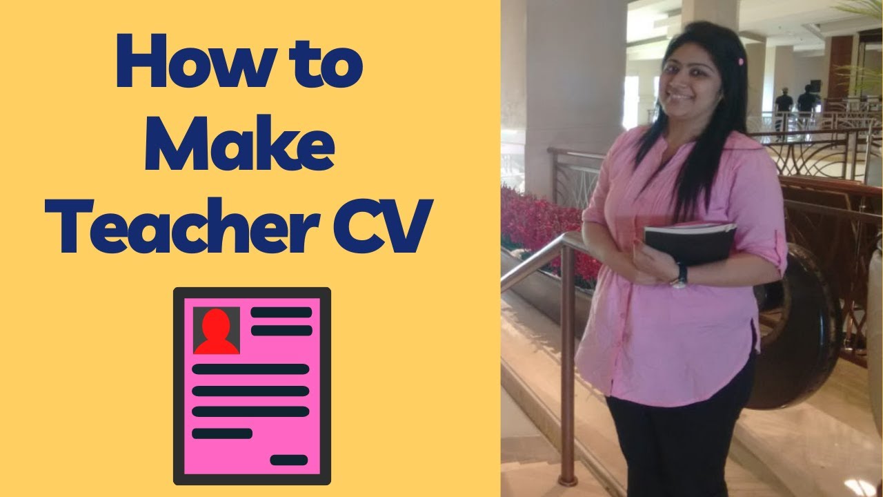 How to write a teacher CV