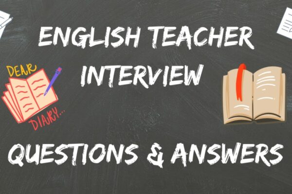 10 English Teacher Interview Questions